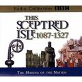 This Sceptred Isle, Vol. 2: The Making of the Nation 1087-1327 (This Sceptred Isle #2) by Christopher Lee