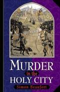 Murder in the Holy City (Sir Geoffrey Mappestone #1) by Simon Beaufort