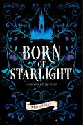 Born of Starlight by Mariet Kay