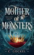 Mother of Monsters (Urban Magick & Folklore #4) by C. Gockel