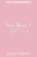 Once Upon a Fake Date (Castleton University #2) by Jennifer Chipman