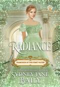 Radiance (Diamonds of the First Water #4) by Sydney Jane Baily