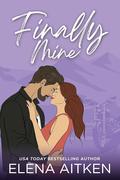 Finally Mine (Finally #2) by Elena Aitken