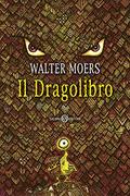 Il Dragolibro (Zamonien #9) by Walter Moers