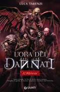 L'abisso (L'ora dei dannati #1) by Luca Tarenzi