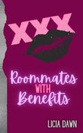 Roommates with Benefits: An Erotic Short Read by Licia Dawn