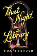 That Night in the Library by Eva Jurczyk