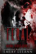 Feral (Animal #2) by Emery LeeAnn