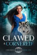 Clawed & Cornered (Children of Fenrir #0.5) by Heather McCorkle