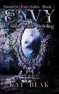 Envy: A Snow White Retelling by Kat Blak