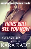 Hans Will See You Now (Devious Desires #3) by Nicolina Martin