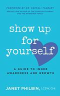Show Up For Yourself: A Guide to Inner Growth and Awareness by Shefali Tsabary