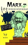 Marx for Beginners (Writers & Readers Documentary Comic Book #2) by Rius