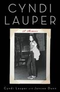 Cyndi Lauper: A Memoir by Jancee Dunn