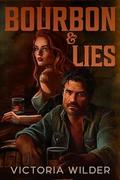 Bourbon & Lies by Victoria Wilder