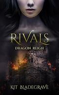 Rivals (Dragon Reign #1) by Kit Bladegrave