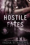 Hostile Fates by India R. Adams