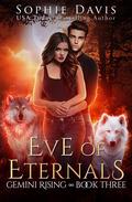 Gemini Rising (Eve of Eternals #3) by Sophie Davis