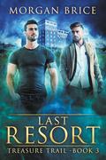 Last Resort (Treasure Trail #3) by Morgan Brice