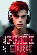 Pride High : Book 1 - Red by Jay Bell