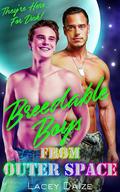 Breedable Boys from Outer Space by Lacey Daize