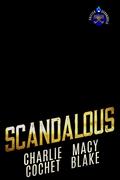 Scandalous by Charlie Cochet