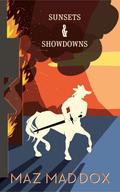 Sunsets & Showdowns (Stallion Ridge #7) by Maz Maddox