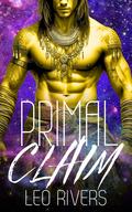 Primal Claim (Warlords of Vasz #1) by Leo Rivers