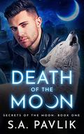 Death of the Moon by S.A. Pavlik