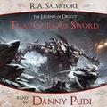 That Curious Sword (A Tale from The Legend of Drizzt #5) by Danny Pudi