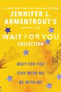 Jennifer L. Armentrout's Wait for You Collection: Wait for You, Be with Me, Stay with Me (Wait for You #1-3) by J. Lynn