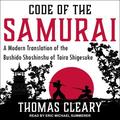 Code of the Samurai: A Modern Translation of the Bushido Shoshinshu of Taira Shigesuke by Eric Michael Summerer
