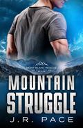 Mountain Struggle (Mount Blanc Rescue #1) by J.R. Pace