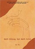 She's Strong, but She's Tired (She's Strong, but She's Tired #3) by R.H. Sin