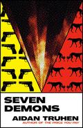 Seven Demons by Aidan Truhen