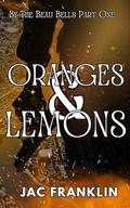 Oranges & Lemons: By The Beau Bells Part One by Jac Franklin