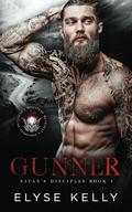 Gunner (Satan's Disciples MC #3) by Elyse Kelly