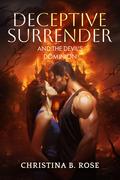 Deceptive Surrender and the Devil's Dominion (Devil's Dominion #4) by Christina B. Rose