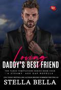Loving Daddy's Best Friend (Taboo Temptations #4) by Stella Bella