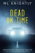 Dead On Time by W.L. Knightly