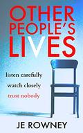 Other People's Lives by J.E. Rowney