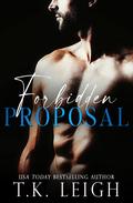 Forbidden Proposal (Broken Crown Trilogy #0.5) by T.K. Leigh