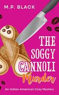 The Soggy Cannoli Murder by M.P. Black
