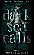 The Dark Sea Calls (Twilight Lake #2) by Michaela Haze