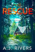 The Rescue by A.J. Rivers