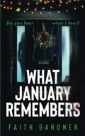 What January Remembers by Faith Gardner