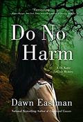 Do No Harm (Dr. Katie LeClair #2) by Dawn Eastman