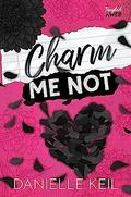 Charm Me Not (Tangled Web #2) by Danielle Keil