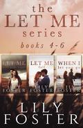 Let Me: Second Chance Love Stories Books 4-6 (Let Me #4-6) by Lily Foster