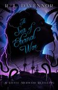 A Sea of Eternal Woe (Curses of Never #2) by R.L. Davennor